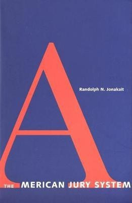 The American Jury System(English, Electronic book text, Jonakait Randolph N)
