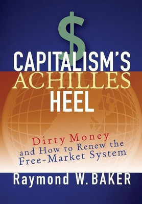 Capitalism's Achilles Heel(English, Hardcover, Baker Raymond W.)