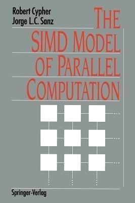 The SIMD Model of Parallel Computation(English, Paperback, Cypher Robert)