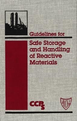 Guidelines for Safe Storage and Handling of Reactive Materials(English, Hardcover, CCPS (Center for Chemical Process Safety))