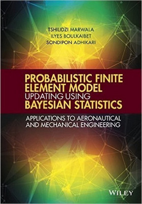 Probabilistic Finite Element Model Updating Using Bayesian Statistics(English, Hardcover, Marwala Tshilidzi)
