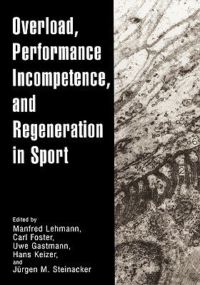 Overload, Performance Incompetence, and Regeneration in Sport(English, Hardcover, unknown)