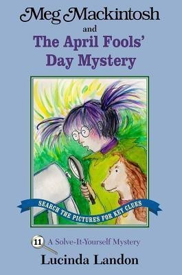 Meg Mackintosh and the April Fools' Day Mystery(English, Paperback, Landon Lucinda)
