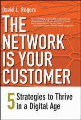 The Network Is Your Customer(English, Paperback, Rogers David L.)