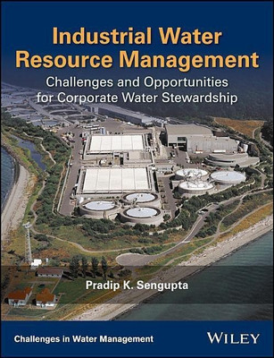 Industrial Water Resource Management(English, Hardcover, Sengupta Pradip K.)