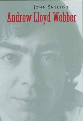 Andrew Lloyd Webber(English, Electronic book text, Snelson John)