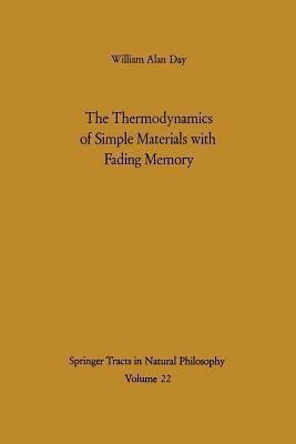 The Thermodynamics of Simple Materials with Fading Memory(English, Paperback, Day William A.)