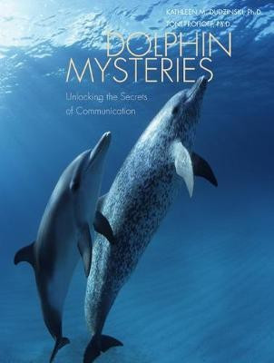 Dolphin Mysteries(English, Electronic book text, Dudzinski Kathleen Ph.D)