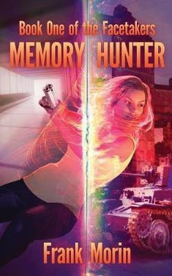 Memory Hunter(English, Paperback, Morin Frank)
