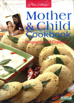 Mother and Child Cookbook  - Pregnancy and Childcare(English, Hardcover, Mehta Nita)