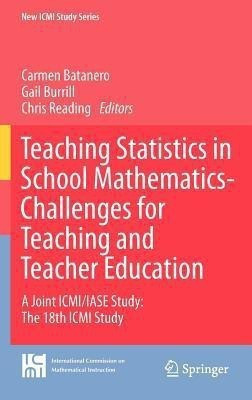 Teaching Statistics in School Mathematics-Challenges for Teaching and Teacher Education(English, Hardcover, unknown)