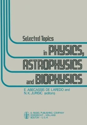 Selected Topics in Physics, Astrophysics and Biophysics(English, Paperback, unknown)