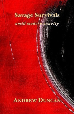 Savage Survivals Amid Modern Suavity(English, Paperback, Duncan Andrew)