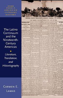 The Latino Continuum and the Nineteenth-Century Americas(English, Hardcover, Lamas Carmen E.)
