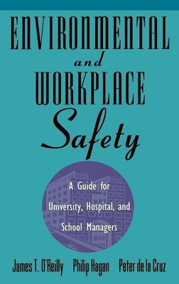 Environmental and Workplace Safety(English, Hardcover, O'Reilly James T.)