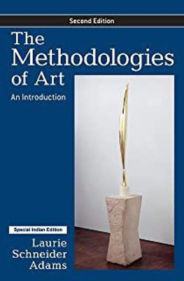 The Methodologies of Art: An Introduction, Second edition(Paperback, Laurie Schneider Adams)