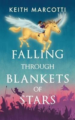 Falling Through Blankets of Stars(English, Paperback, Marcotti Keith)