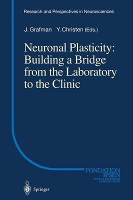 Neuronal Plasticity: Building a Bridge from the Laboratory to the Clinic(English, Paperback, unknown)