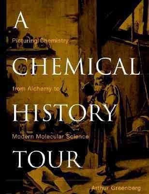 A Chemical History Tour(English, Hardcover, Greenberg Arthur)