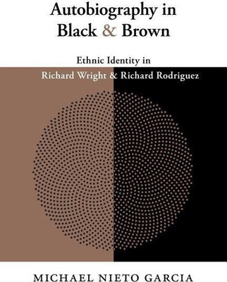 Autobiography in Black and Brown(English, Paperback, Garcia Michael Nieto)