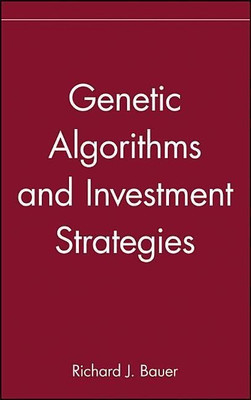 Genetic Algorithms and Investment Strategies(English, Hardcover, Bauer Richard J.)