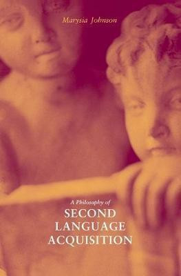 A Philosophy of Second Language Acquisition(English, Electronic book text, Johnson Marysia)