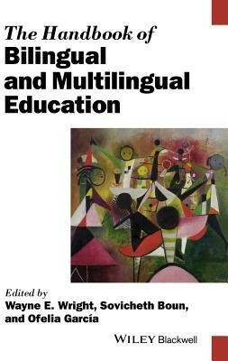 The Handbook of Bilingual and Multilingual Education(English, Hardcover, Wright Wayne E.)