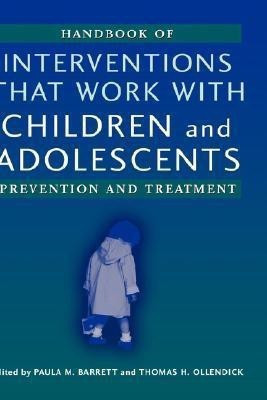 Handbook of Interventions that Work with Children and Adolescents(English, Hardcover, unknown)