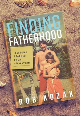Finding Fatherhood(English, Hardcover, Kozak Rob)