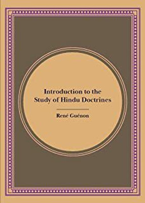 Introduction to the Study of the Hindu Doctrines (Freshly recomposed edition)(Paperback, Rene Guenon, Marco Pallis (Translator))