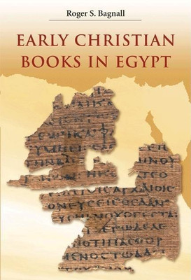 Early Christian Books in Egypt(English, Hardcover, Bagnall Roger S.)