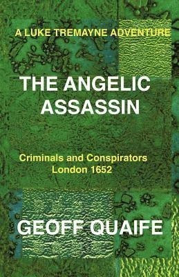 A Luke Tremayne Adventure THE ANGELIC ASSASSIN(English, Paperback, Quaife Geoff)