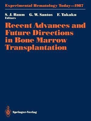 Recent Advances and Future Directions in Bone Marrow Transplantation(English, Paperback, unknown)