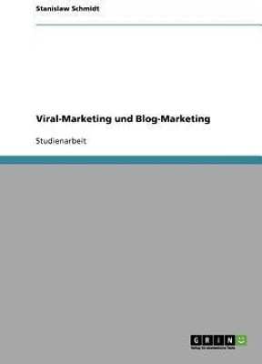 Viral-Marketing und Blog-Marketing(German, Paperback, Schmidt Stanislaw)