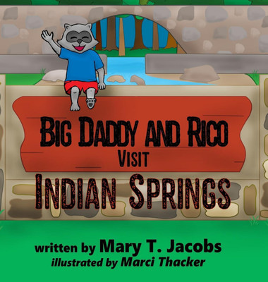Big Daddy and Rico Visit Indian Springs(English, Hardcover, Jacobs Mary T)