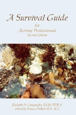A Survival Guide for Activity Professionals(English, Paperback, Cunninghis Richelle N)