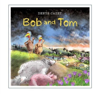 Bob and Tom(English, Hardcover, Cazet Denys)