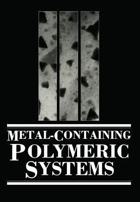 Metal-Containing Polymeric Systems(English, Paperback, Sheats John E.)