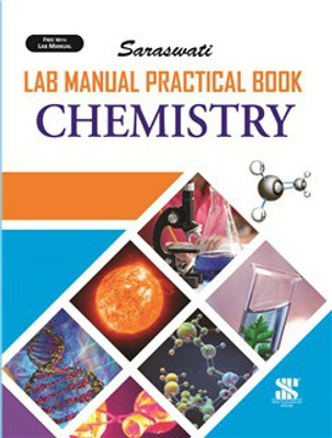 SARASWATI CHEMISTRY LAB MANUAL PRACTICAL BOOK(SOFT BOUND, NEW SARASWATI HOUSE)