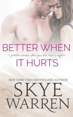 Better When It Hurts(English, Paperback, Warren Skye)