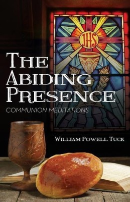 The Abiding Presence(English, Paperback, Tuck William Powell)