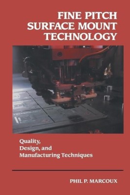 Fine Pitch Surface Mount Technology(English, Paperback, Marcoux Phil)