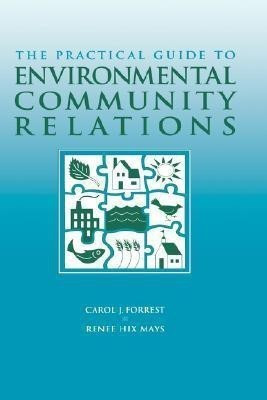 The Practical Guide to Environmental Community Relations(English, Hardcover, Forrest Carol J.)