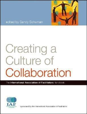 Creating a Culture of Collaboration(English, Hardcover, unknown)