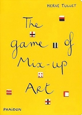 The Game of Mix-Up Art(English, Hardcover, Tullet Herve)