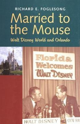 Married to the Mouse(English, Electronic book text, Foglesong Richard E)
