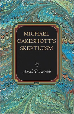 Michael Oakeshott's Skepticism(English, Hardcover, Botwinick Aryeh)