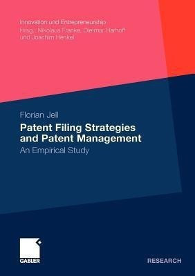 Patent Filing Strategies and Patent Management(English, Paperback, Jell Florian)