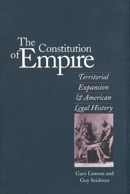 The Constitution of Empire(English, Electronic book text, Lawson Gary)