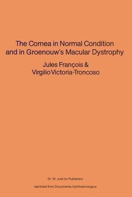 The Cornea in Normal Condition and in Groenouw's Macular Dystrophy(English, Paperback, unknown)